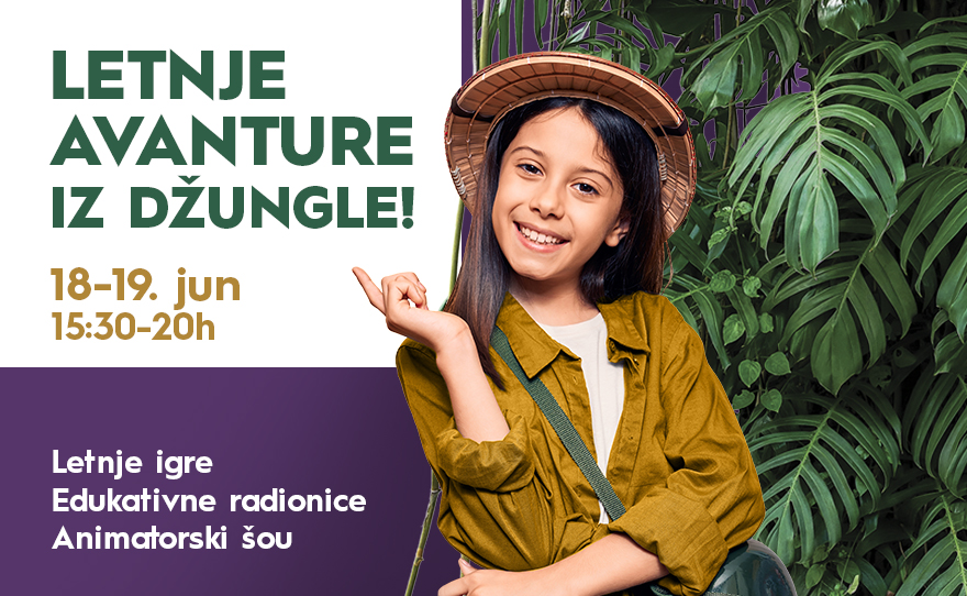 LETNJE AVANTURE IZ DŽUNGLE, 18-19. jun, 15:30-20h