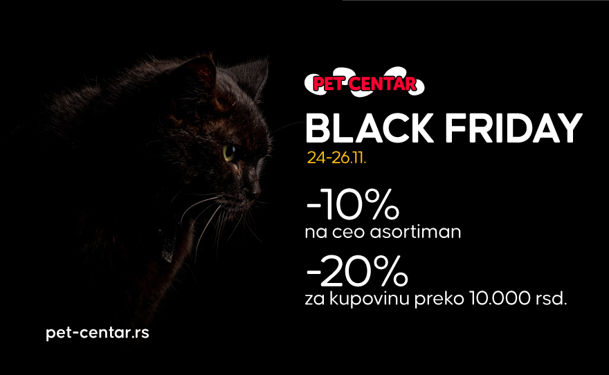 BLACK FRIDAY PET CENTAR SPECIJALNA PONUDA!