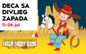 🏜️DECA SA DIVLJEG ZAPADA, 11-28. jul 🏜️