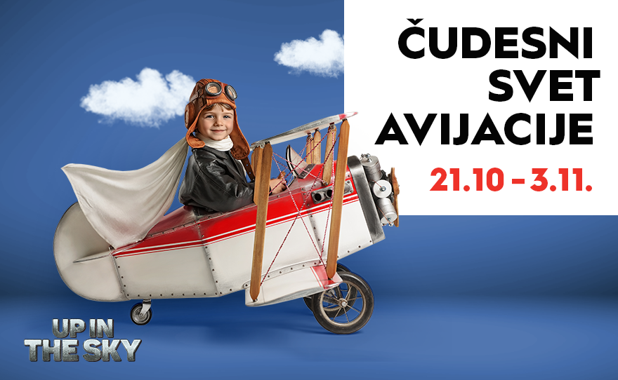 ČUDESNI SVET AVIJACIJE, 21. oktobar – 3. novembar🛩️