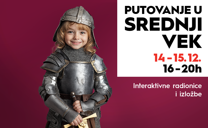PUTOVANJE U SREDNJI VEK, 14-15. decembar🏰