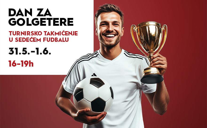 DAN ZA GOLGETERE| 31.5. – 01.6. 🏆