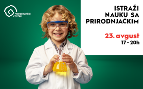 ISTRAŽI NAUKU SA Prirodnjačkim centrom Srbije, 23. avgust 🔬
