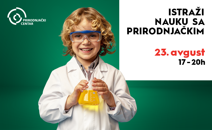 ISTRAŽI NAUKU SA Prirodnjačkim centrom Srbije, 23. avgust 🔬