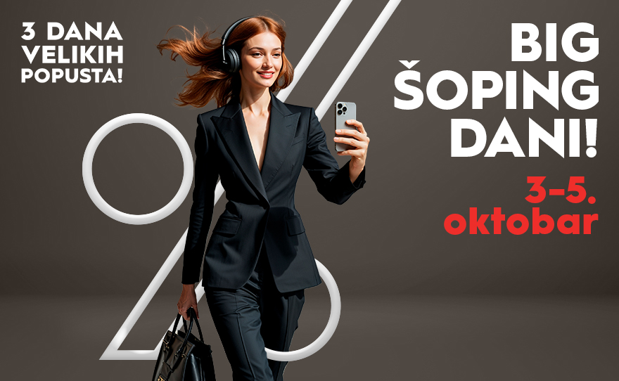 ✨ BIG ŠOPING DANI, 3-5. oktobar! ✨