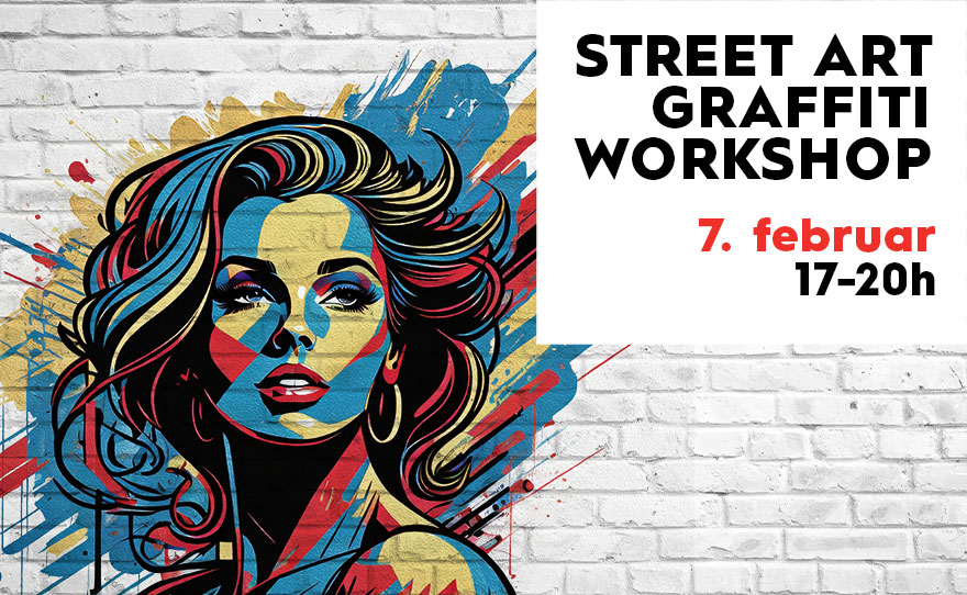 STREET ART GRAFFITI WORKSHOP | 07. FEBRUAR, 17-20h