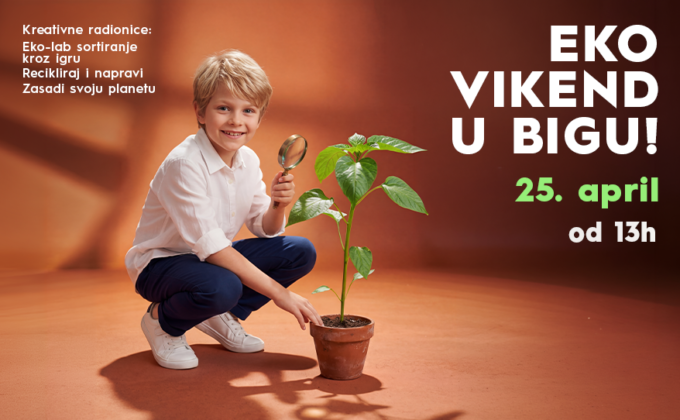🌍 EKO VIKEND U BIGU, 25. april od 13:00 sati🌿