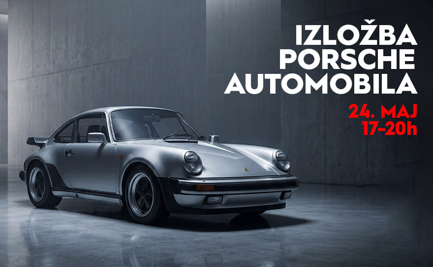 🏎️ IZLOŽBA PORSCHE AUTOMOBILA, 24.maj, 17-20h 🏎️