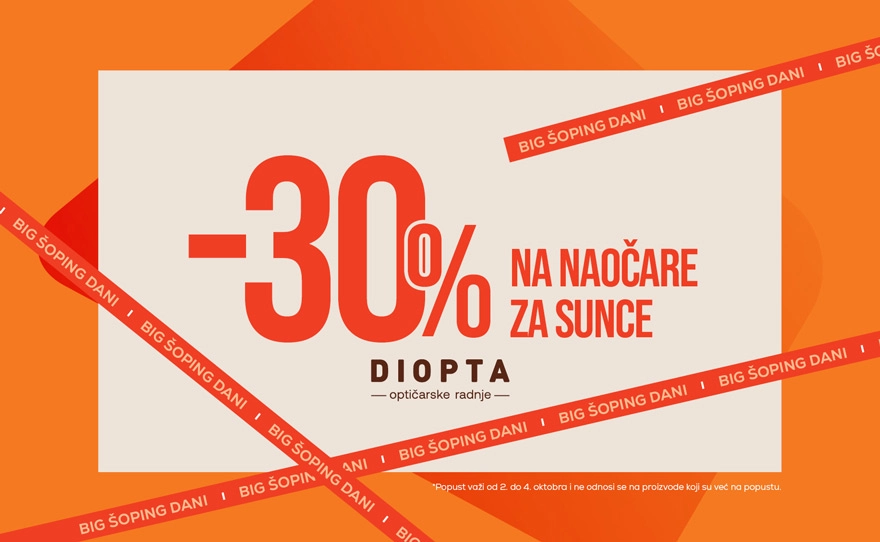 Posebna Diopta ponuda za BIG Šoping dane!