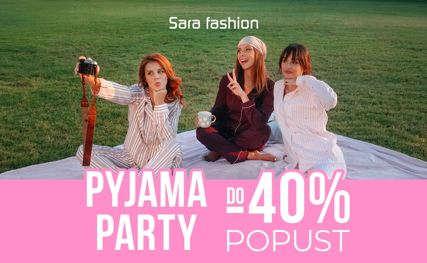 Sara Fashion – PYJAMA PARTY