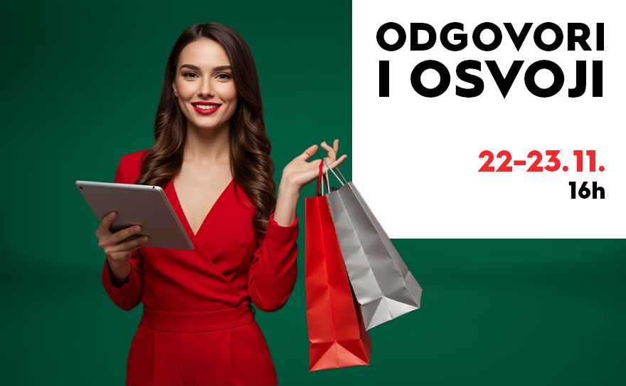 ODGOVORI I OSVOJI — 22–23. NOVEMBAR • od 16h