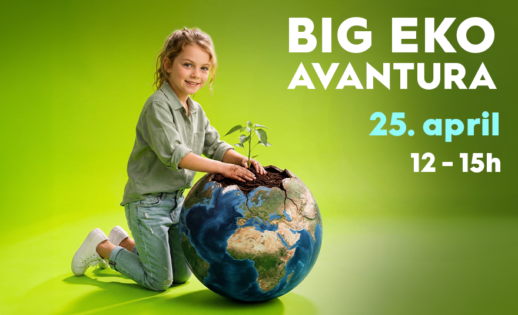 🌍 BIG EKO AVANTURA I 25. APRIL OD 12 DO 15H 🌿