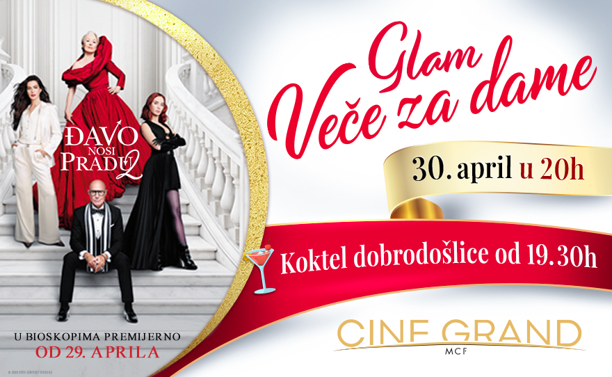 GLAM VEČE ZA DAME U CINE GRAND BIOSKOPIMA!👠