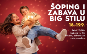 🎉 ŠOPING I ZABAVA U BIG STILU, 18. i 19. septembar🎉