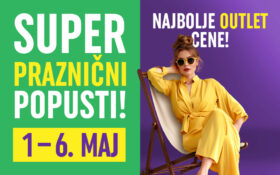 🛍️ SUPER PRAZNIČNI POPUSTI, 1. maj – 6. maj 🛍️