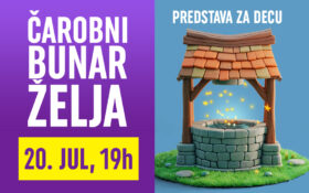 POZORIŠNA PREDSTAVA „ČAROBNI BUNAR ŽELJA“, 20. jul u 19h!🪄