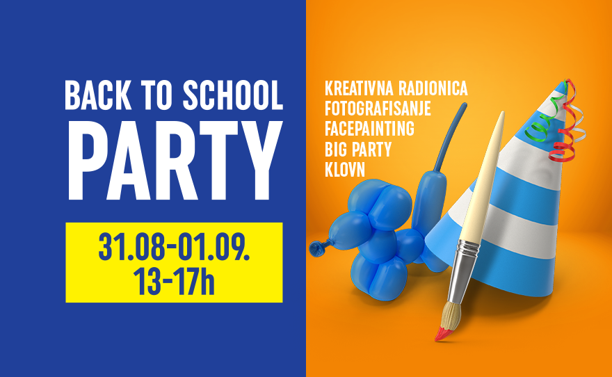 BACK TO SCHOOL PARTY, 31. 8 – 1. 9, 13 – 17H!🎉