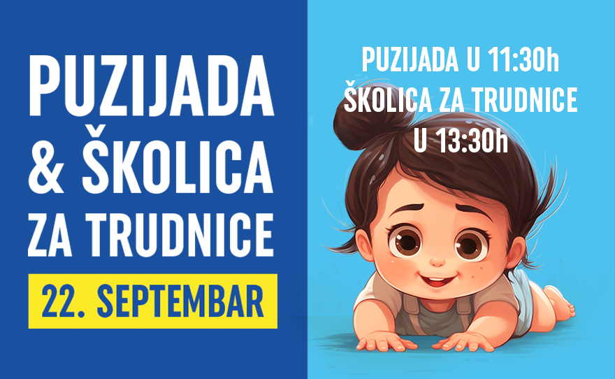 👶PUZIJADA & ŠKOLICA ZA TRUDNICE, 22. septembar👶
