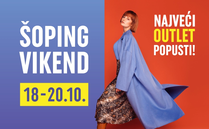 ŠOPING VIKEND 18 – 20. OKTOBAR 🛍️