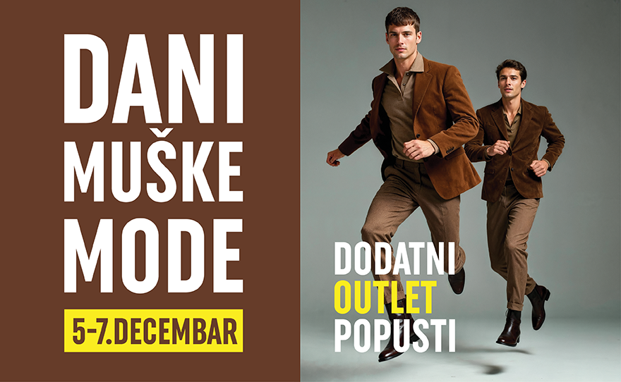 DANI MUŠKE MODE I 5 – 7. DECEMBAR! 👔