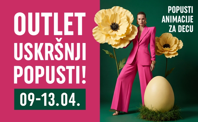 OUTLET USKRŠNJI POPUSTI I 9 – 13. APRIL