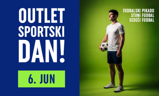 ⚽ OUTLET SPORTSKI DAN! | 6. JUN OD 16H ⚽