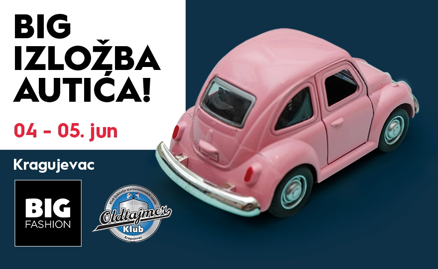 🚘BIG IZLOŽBA AUTIĆA, 4-5.6, 10-22h🚘