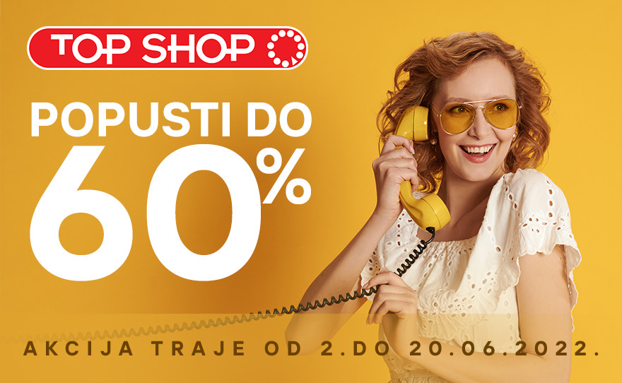 Popusti do 60% u Top Shop prodavnici!