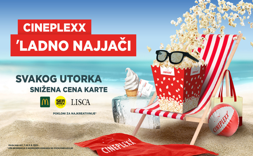 CINEPLEXX ’LADNO NAJJAČI OD 5. JULA DO 5. AVGUSTA