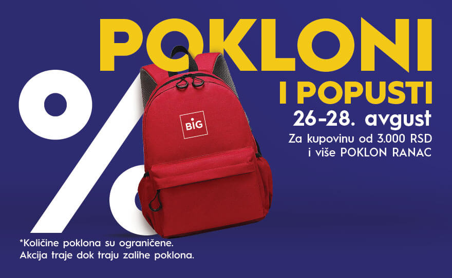 BIG ŠKOLSKI POKLONI I POPUSTI, 26-28.08!