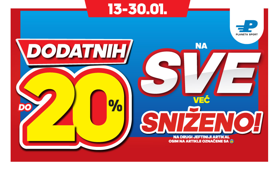 Do 20% DODATNOG popusta na SVE VEĆ SNIŽENO, na drugi jeftiniji artikal!