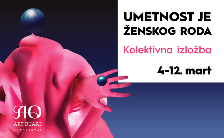 🎨 IZLOŽBA “UMETNOST JE ŽENSKOG RODA”, 04.03-12.03.2023. 🎨