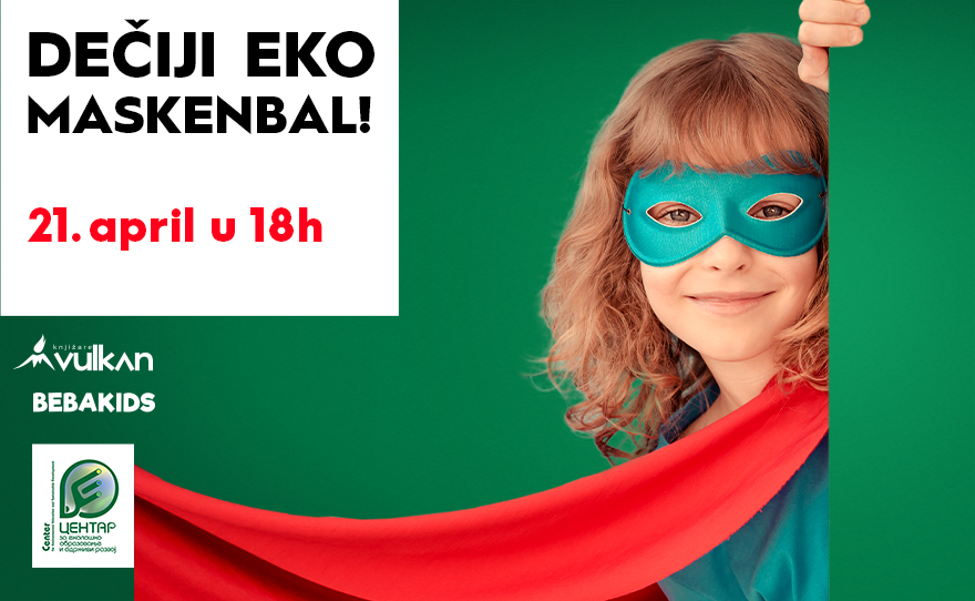 #BIGFASHIONKragujevac i #CEOOR organizacija vas pozivaju na dečiji eko maskenbal!