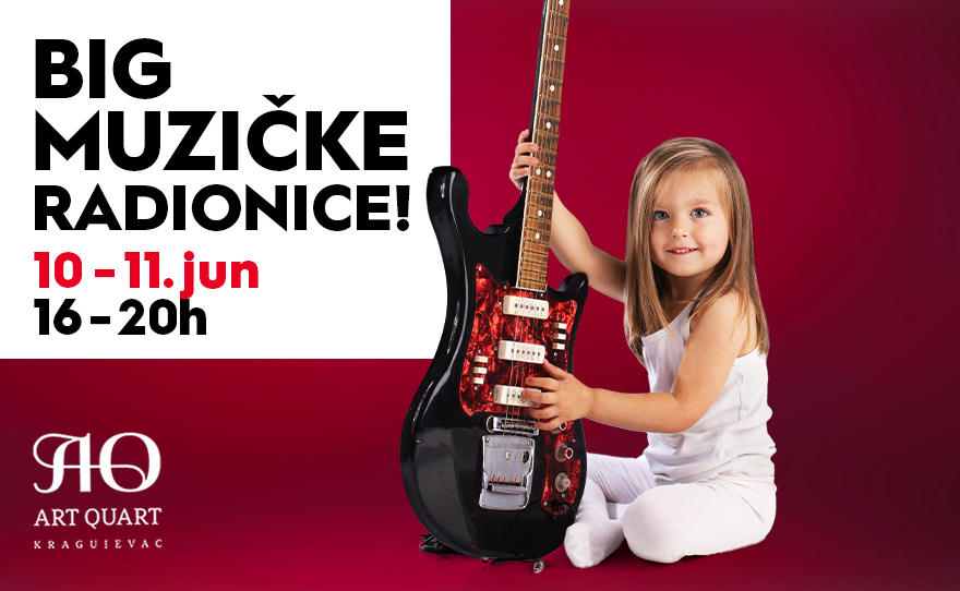 🎶 BIG MUZIČKE RADIONICE,10-11.jun 🎶