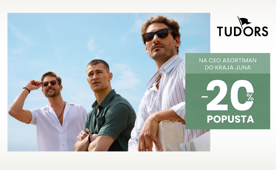 Tudors- 20% popusta na ceo asortiman do kraja juna