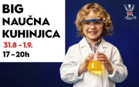 🔬🍳BIG NAUČNA KUHINJICA, 31.08-01.09. 🔬🍳
