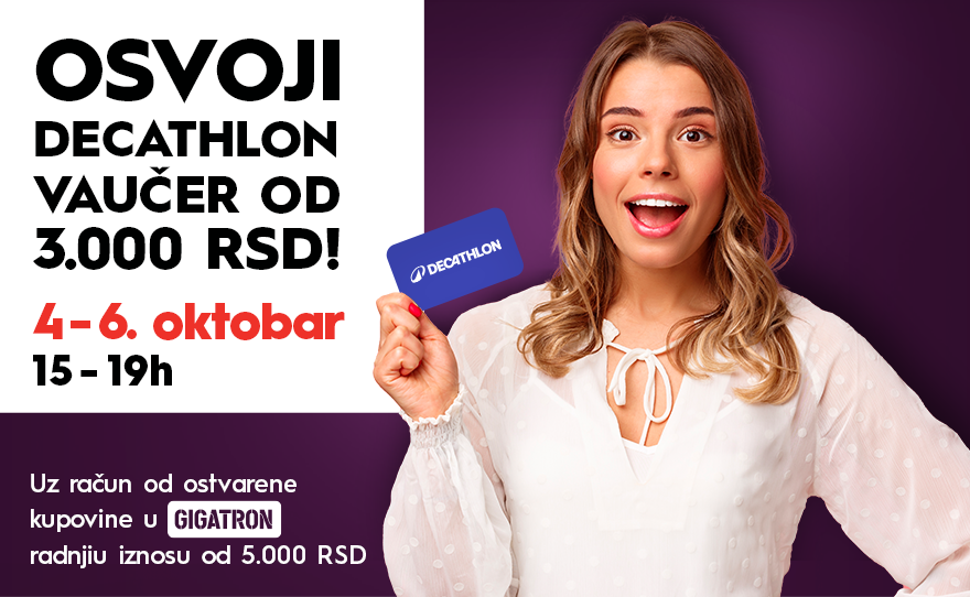 OSVOJI DECATHLON VAUČER OD 3.000 RSD! 4-6.10. od 15h do 19h