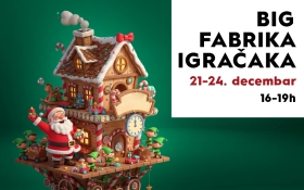 🧸 BIG FABRIKA IGRAČAKA, 21-24. decembar,16-19h 🧸