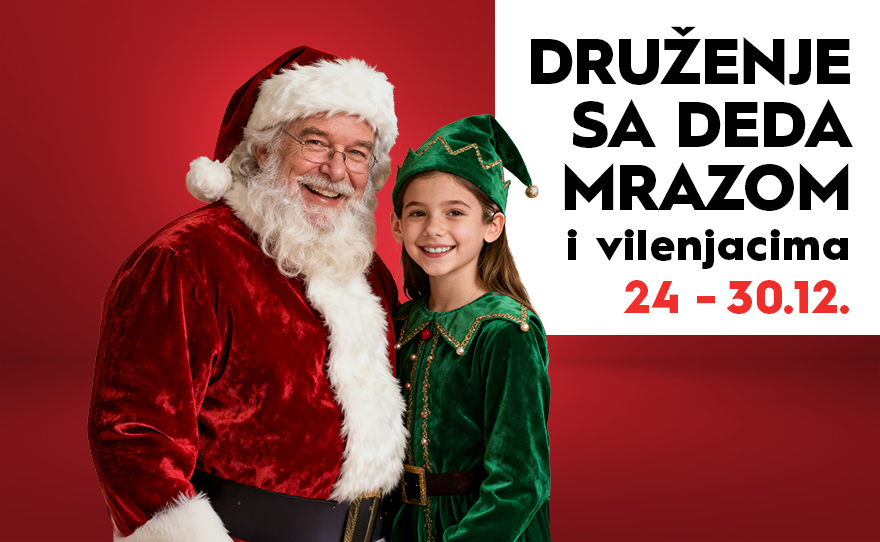 🎅DRUŽENJE SA DEDA MRAZOM I VILENJACIMA, 24-30.12🎅🏻