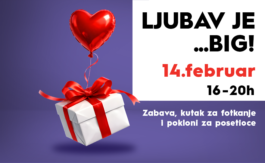 ❤️Ljubav je… BIG! ❤️