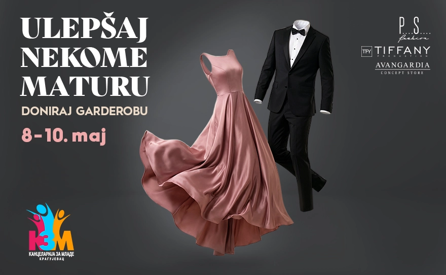 💃 DONIRAJ GARDEROBU, ULEPŠAJ NEKOME MATURU, 8-10. maj 🤵