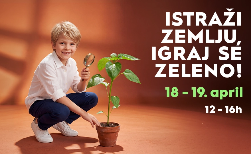 🌍ISTRAŽUJ ZEMLJU, IGRAJ SE ZELENO, 18-19. april, 12-16h🌍