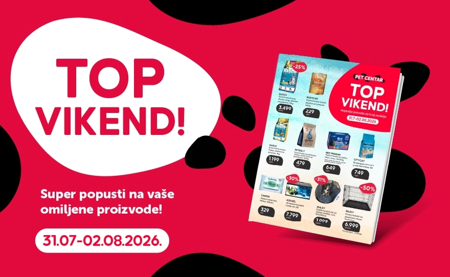 TOP VIKEND ponuda, iskoristi sjajne popuste u Pet Centar radnji!