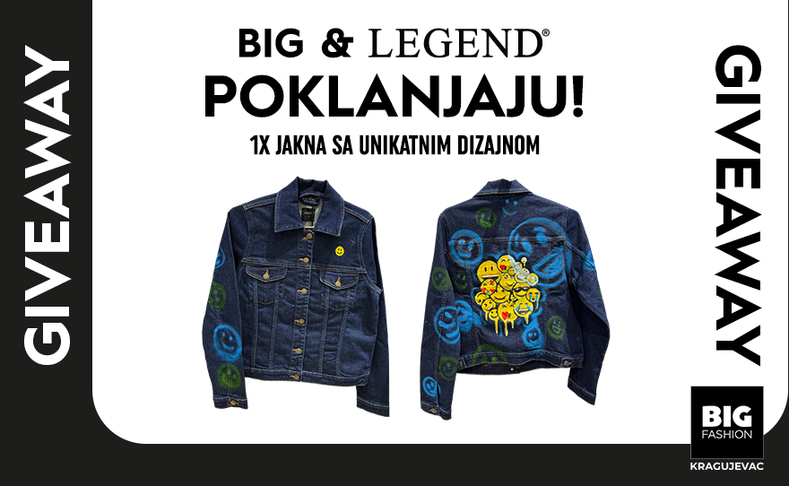 🎁 BIG FASHION Kragujevac X LEGEND WORLD WIDE poklanjaju!