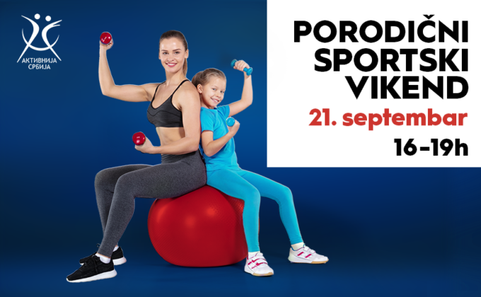🥇PORODIČNI SPORTSKI VIKEND, 21. septembar od 16-19h!