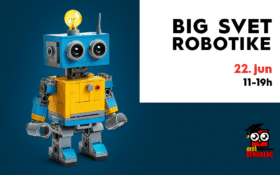 🤖 BIG SVET ROBOTIKE , 22. jun 11-19h 🚀