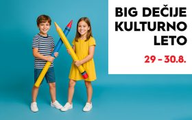 🎉 BIG DEČIJE KULTURNO LETO, 29–30.08. 🎉