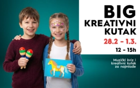✂️BIG KREATIVNI KUTAK| 28. februar – 1. mart, 12h do 15h ✂️