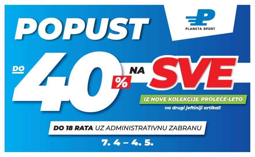 Planeta Sport – Do -40% na SVE iz nove kolekcije proleće/leto, na drugi jeftiniji artikal