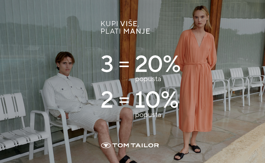 Kupi više, plati manje u Tom Tailor radnji!
